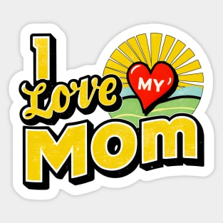 I love my Mom, fun heart and sun print shirt Sticker